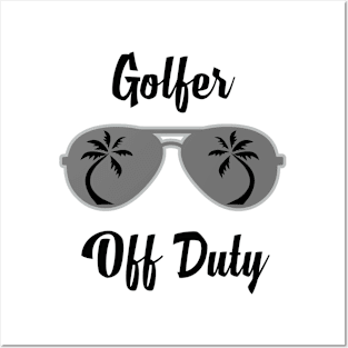 Off Duty Golfer Funny Summer Vacation Posters and Art